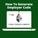 Generate Employer Code (EC) from PenCom in 2 easy steps